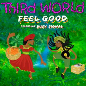 Feel Good - Single by Third World & Busy Signal album reviews, ratings, credits