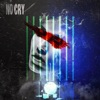 No Cry (feat. Люся Чеботина) - Single