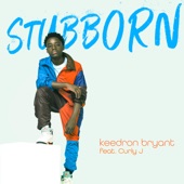 Stubborn (feat. Curly J) artwork