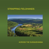 Strapping Fieldhands - Danielle, It's Only Wednesday