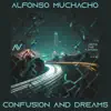 Confusion and Dreams - Single album lyrics, reviews, download