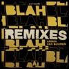 Blah Blah Blah (Remixes) - Single artwork