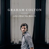 Graham Colton - Life's What You Make It