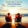 Romantic Getaway Easy Listening Saxophone Tunes
