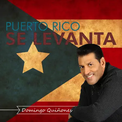 Puerto Rico Se Levanta - Single - Domingo Quiñones