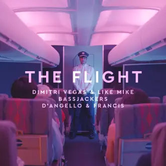 The Flight - Single by Dimitri Vegas & Like Mike, Bassjackers & D’Angello & Francis album reviews, ratings, credits