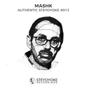 Mashk Presents Authentic Steyoyoke #013 artwork