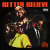Stream & download Better Believe - Single