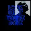 Look What You've Done - Single album lyrics, reviews, download