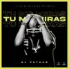 Tu Me Miras - Single album lyrics, reviews, download
