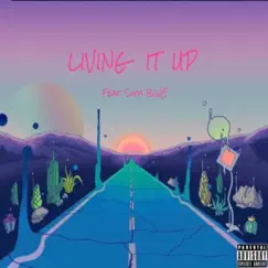 Living it up (feat. Supa Bwe) - Single by PayDroNorth album reviews, ratings, credits