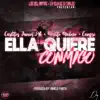 Stream & download Ella Quiere Conmigo (feat. Malito Malozo & Cangri)