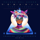 Yemanja (Remix) - Paloma del Cerro & Chancha Vía Circuito