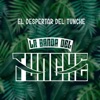 La Banda Del Tunche - El Despertar del Tunche