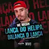 Stream & download Lança do Helipa, Balança o Lança