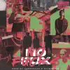 No F***s (feat. Stymmusic) - Single album lyrics, reviews, download