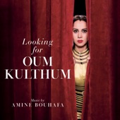 Looking for Oum Kulthum (Original Motion Picture Soundtrack) artwork