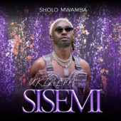 Sholo Mwamba - Ukinipa Sisemi