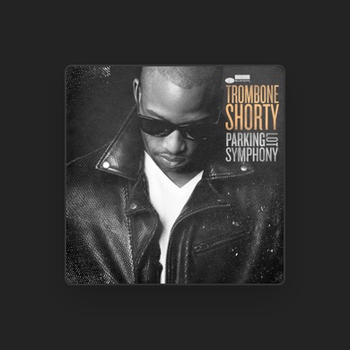 TROMBONE SHORTY