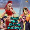 Paani Mein Dhoom Machawa (Original) album lyrics, reviews, download