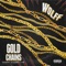 Gold Chains (feat. JuiceGawdv & Layo) - Wolff lyrics