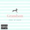 Grandson - Shewanna_chief lyrics
