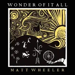 Wonder of It All by Matt Wheeler album reviews, ratings, credits