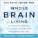 Jill Bolte Taylor, Ph.D. - Whole Brain Living: The Anatomy of Choice and the Four Characters That Drive Our Life (Unabridged)