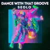 Stream & download Dance With That Groove - Single