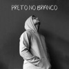 Preto no Branco - Single