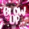 Blow Up (feat. Ninethie) - SailorurLove lyrics