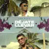 Déjate llevar (feat. Junior) - Single album lyrics, reviews, download
