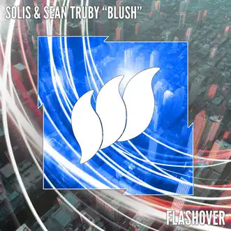 Blush - Single by Solis & Sean Truby album reviews, ratings, credits