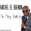 Michel el Buenon & Sus Éxitos