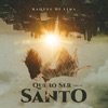 Raquel di Lima - Quero Ser Santo