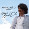 Alencastro Interpreta: Roberto Carlos e Erasmo Carlos - Single, 2021