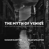 The Myth of Venice: 16th-Century Music for Cornetto & Keyboards artwork