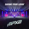 Saving Your Lovin' - Single