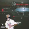 Manhattan (feat. Andre Evrything) - Single album lyrics, reviews, download