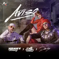 Aviso - Single by Henry Mendez, Jose De Rico & Dama album reviews, ratings, credits