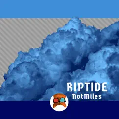 Riptide - Single by NotMiles album reviews, ratings, credits