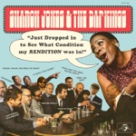 Sharon Jones & The Dap-Kings - Just Dropped In (To See What Condition My Condition Was In)