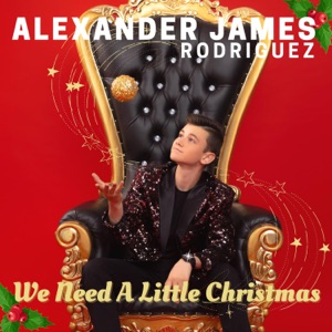 Alexander James Rodriguez - We Need a Little Christmas - Line Dance Music