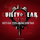 GUILTY GEAR -STRIVE- ORIGINAL SOUND TRACK VOL.1 - Verschillende artiesten