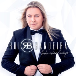 Rui Bandeira - Sonho Estar Contigo
