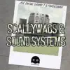 Scallywags & Sound Systems - Single album lyrics, reviews, download