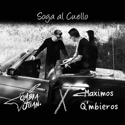 Soga al Cuello - Single - Cumbia Juan