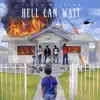 Stream & download Hell Can Wait