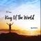 King of the World - Roger W Currie lyrics