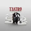 Teatro album lyrics, reviews, download